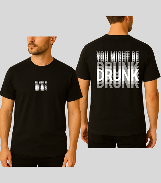 Formula 1 : Ice Man Inspired - You Must Be Drunk | 100% Cotton | Unisex